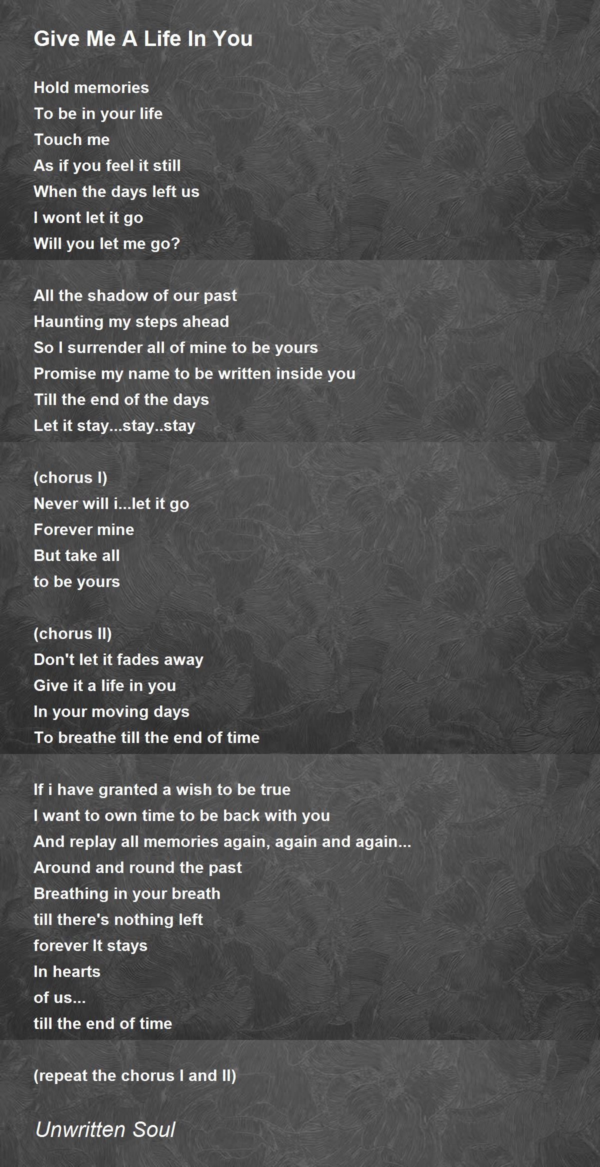 Give Me A Life In You Poem by Unwritten Soul - Poem Hunter