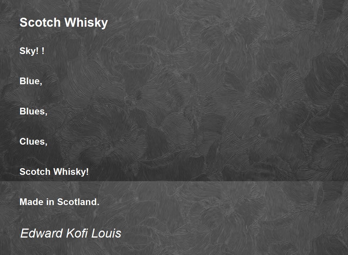 Scotch Whisky Scotch Whisky Poem by Edward Kofi Louis