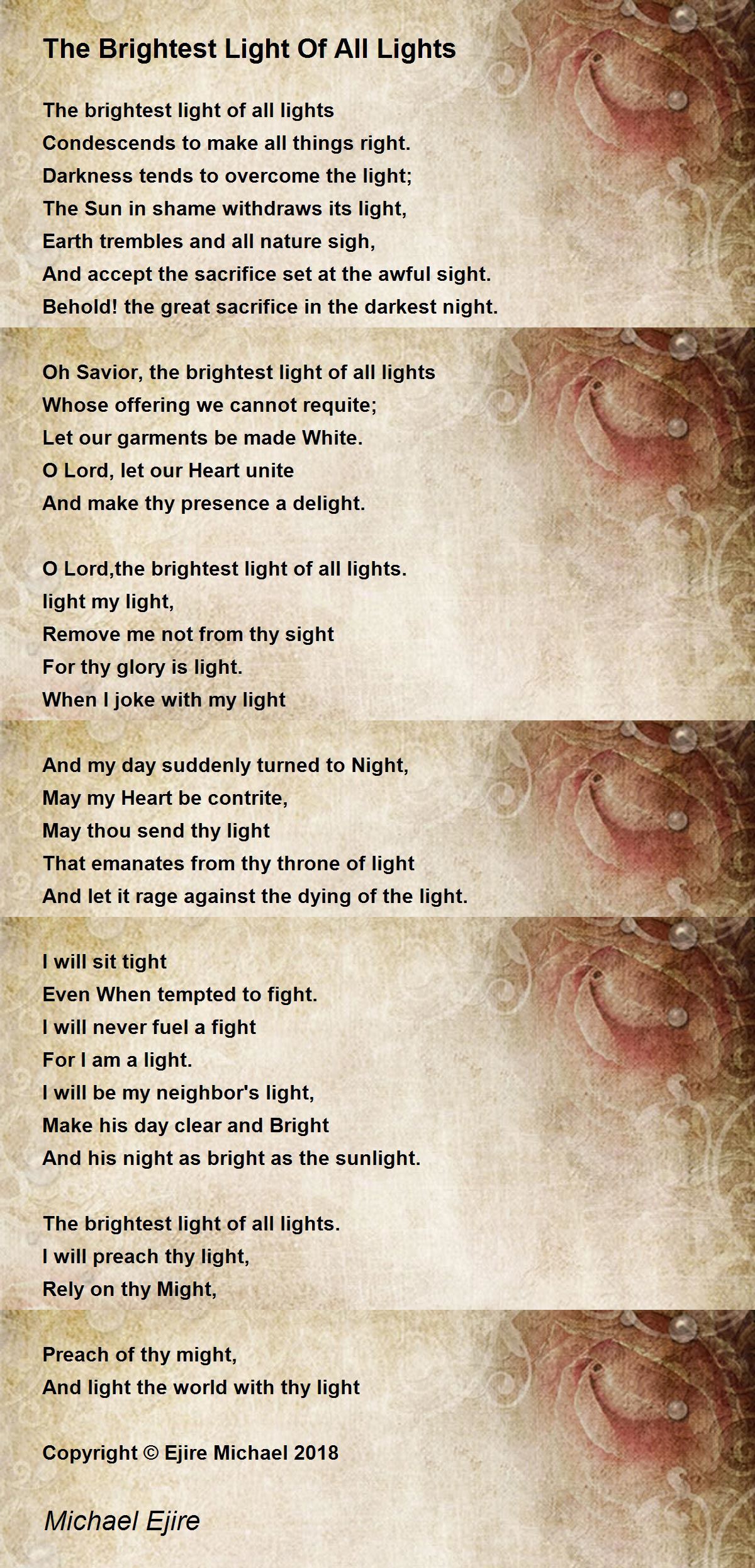 The Brightest Light Of All Lights The Brightest Light Of All Lights Poem by Michael Ejire
