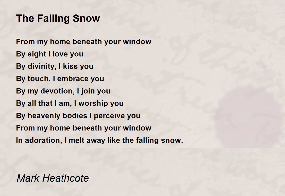 The Falling Snow The Falling Snow Poem by Mark Heathcote
