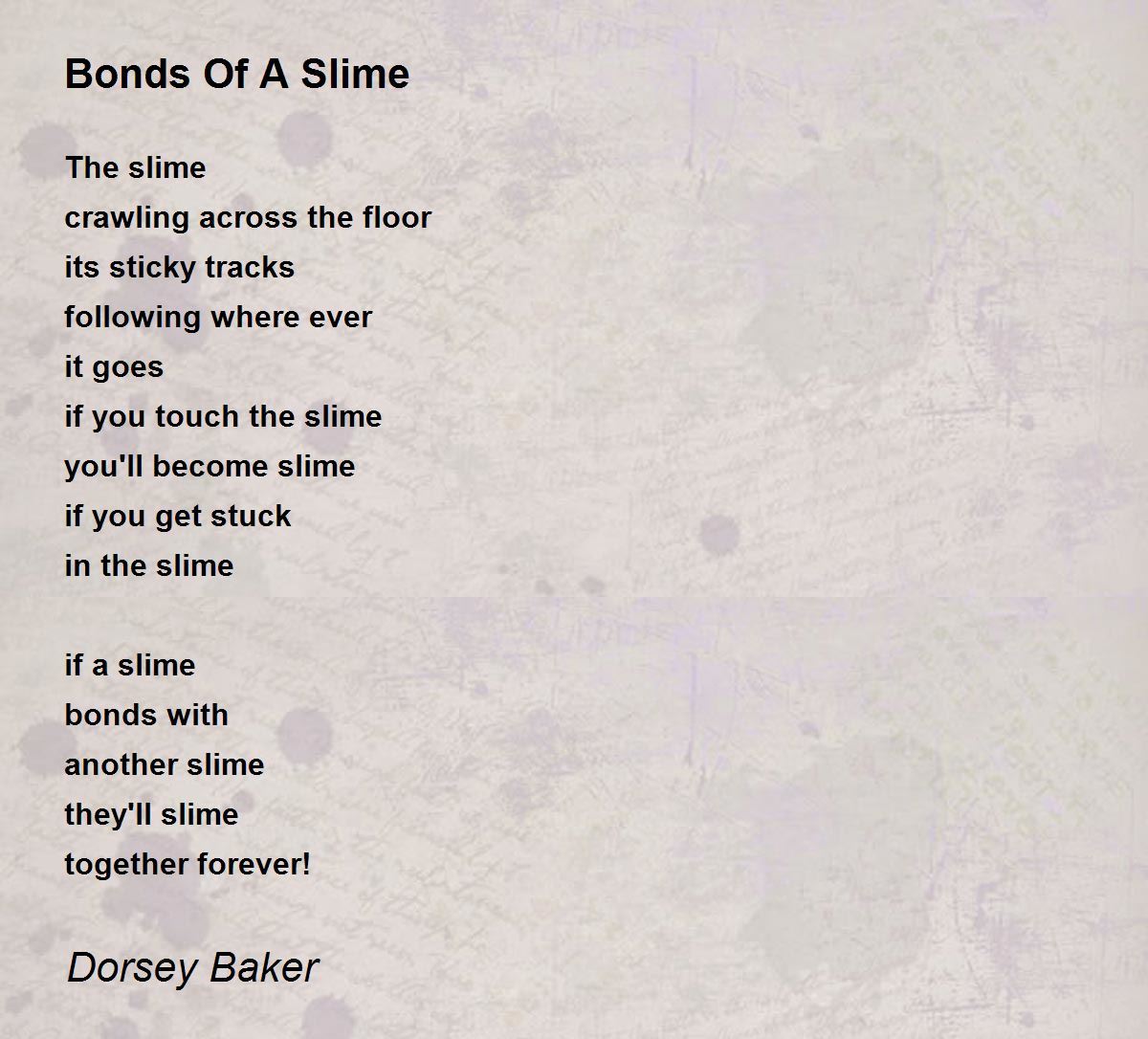 Bonds Of A Slime Poem by Dorsey Baker Poem Hunter
