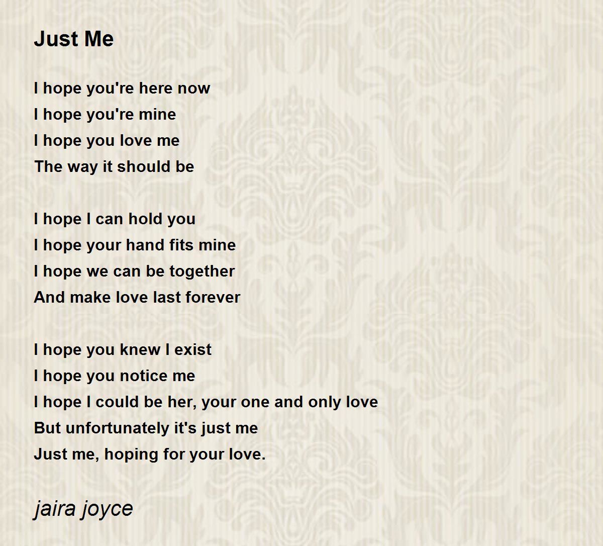 Just Me Poem By Jaira Joyce Poem Hunter