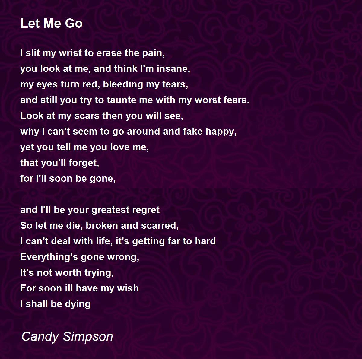 Let Me Go - Let Me Go Poem by Candy Simpson