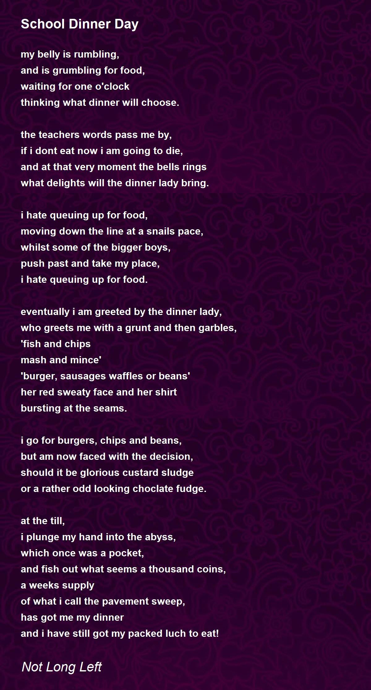 School Dinner Day School Dinner Day Poem by Not Long Left