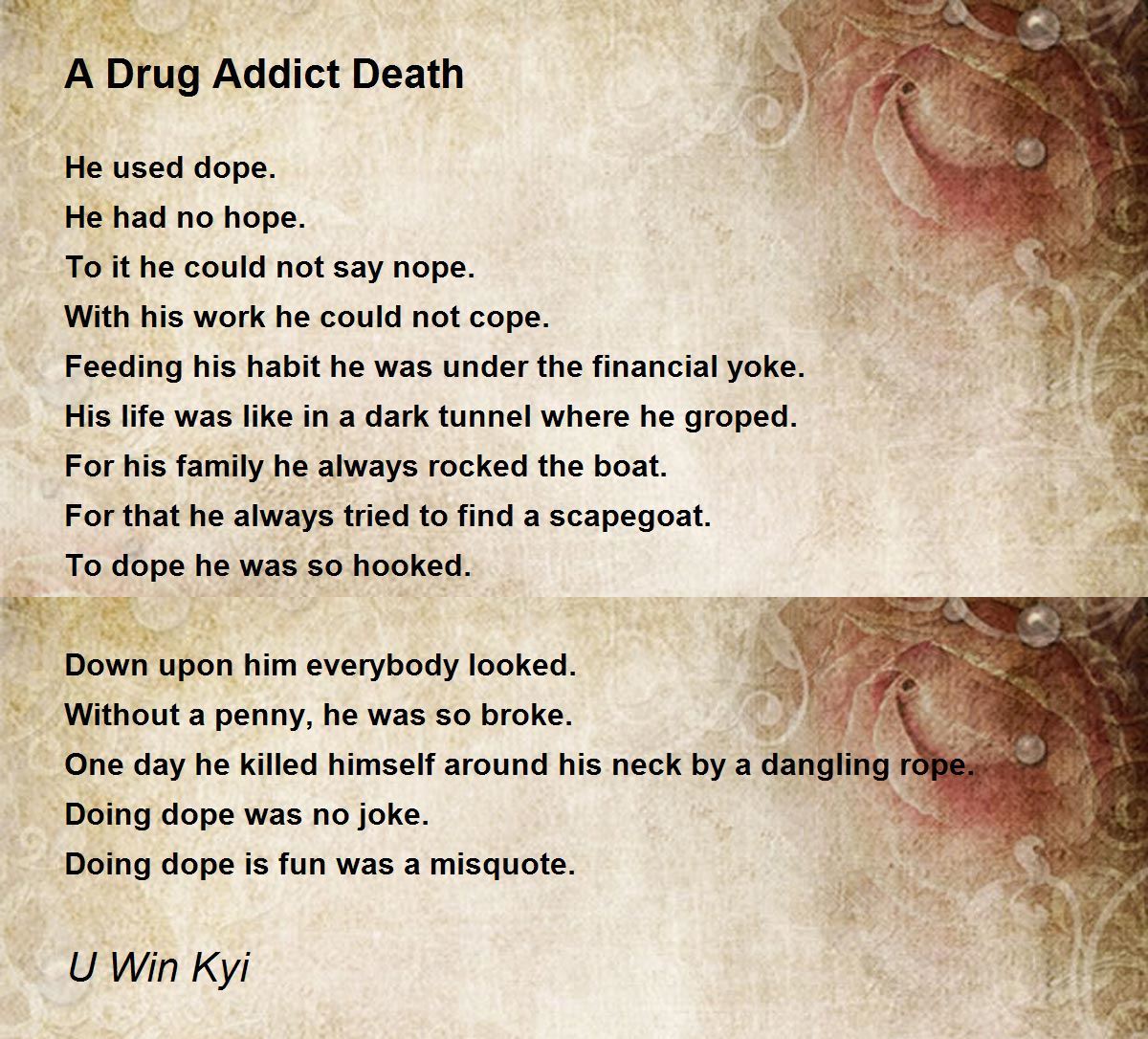 A Drug Addict Death A Drug Addict Death Poem by U Win Kyi