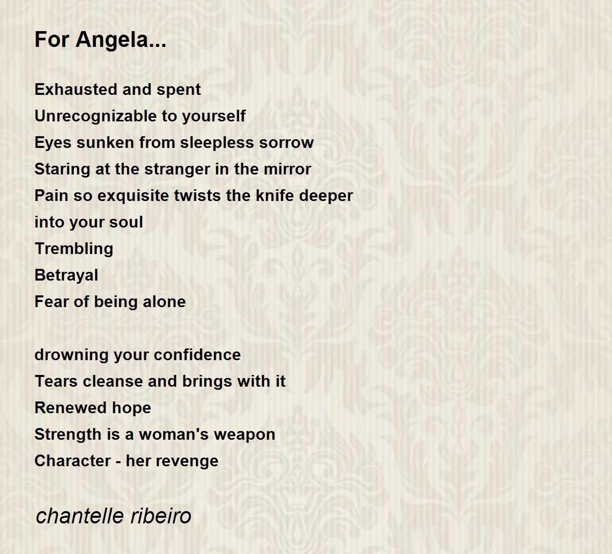 For Angela... Poem by chantelle ribeiro Poem Hunter