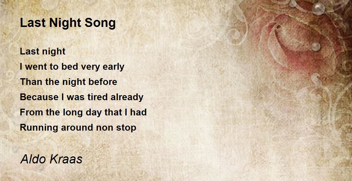 Last Night Song by Aldo Kraas Last Night Song Poem