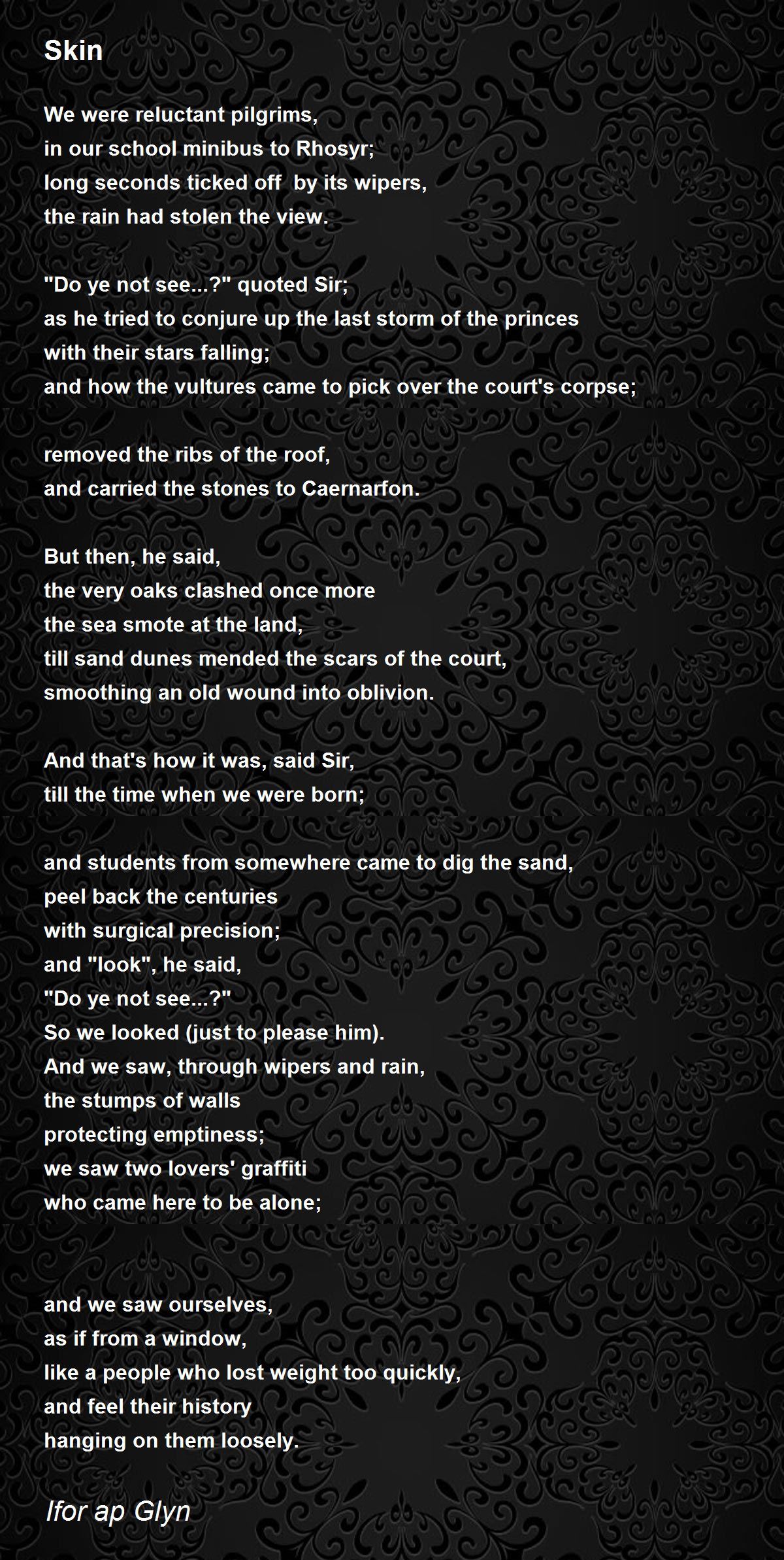 Skin Skin Poem by Ifor ap Glyn
