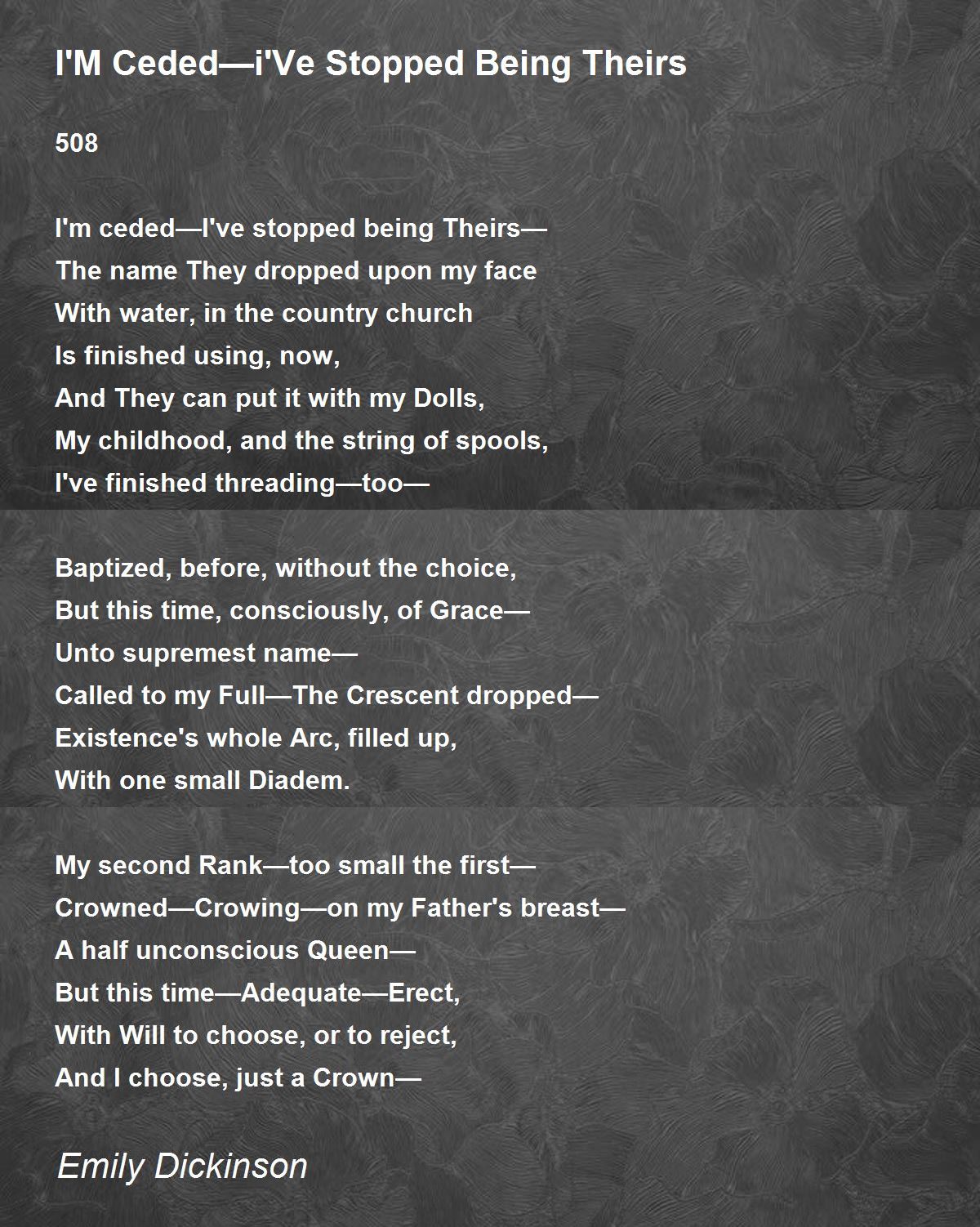 I'M Ceded—i'Ve Stopped Being Theirs Poem by Emily Dickinson Poem Hunter