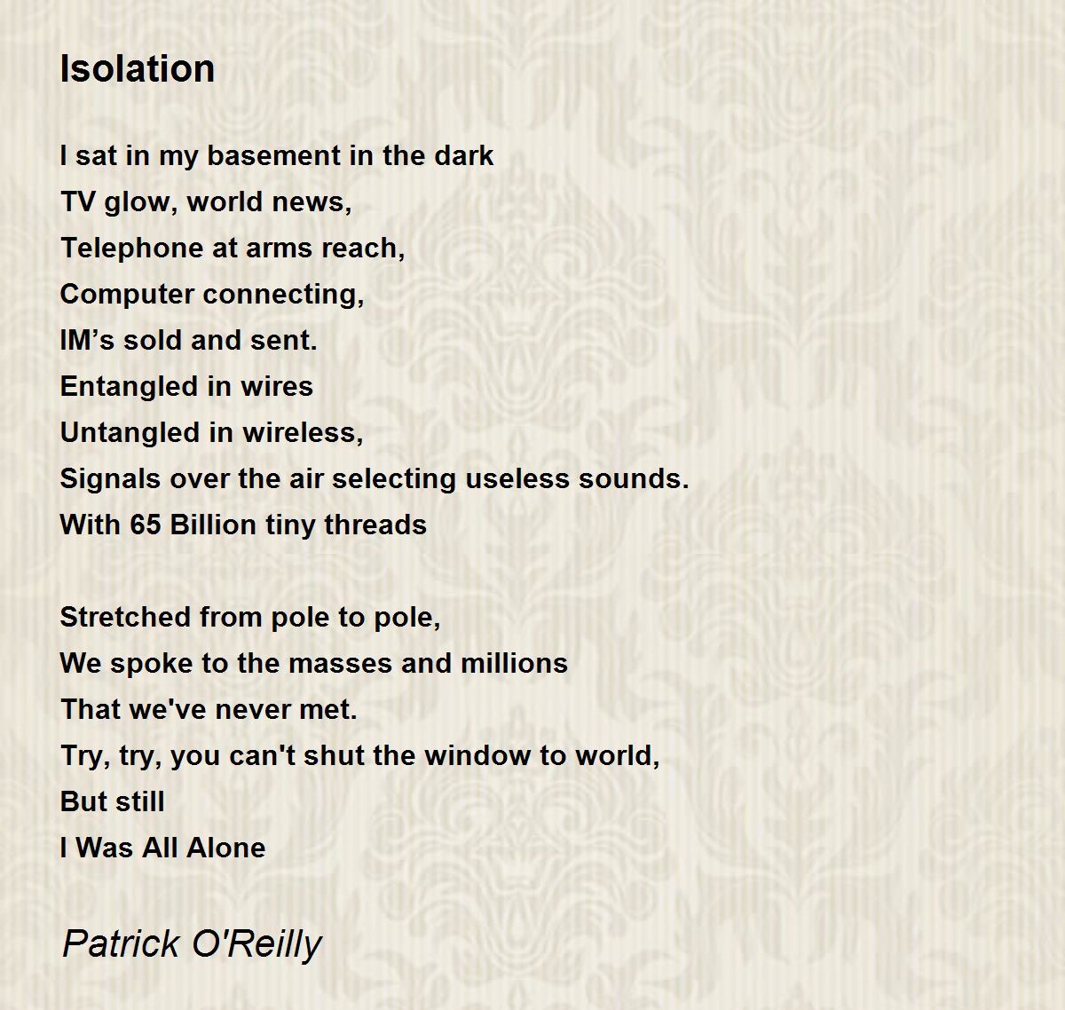 Isolation Isolation Poem by Patrick O'Reilly