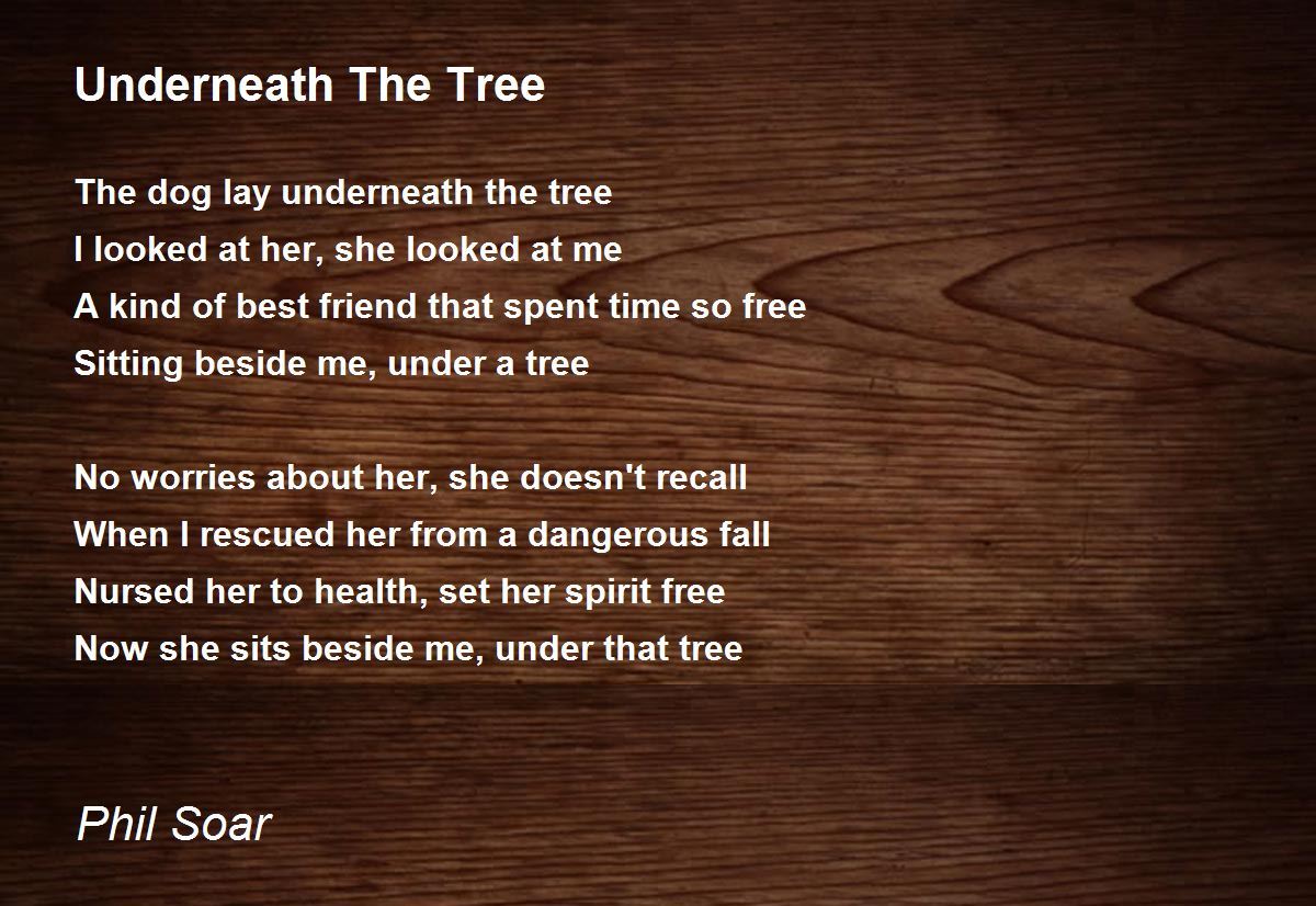Underneath The Tree Underneath The Tree Poem by Phil Soar