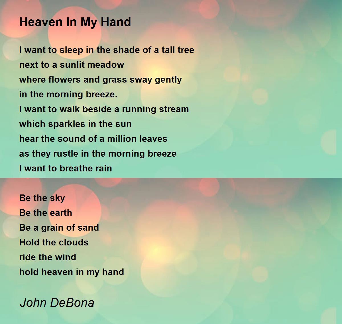 Heaven In My Hand Heaven In My Hand Poem by John DeBona