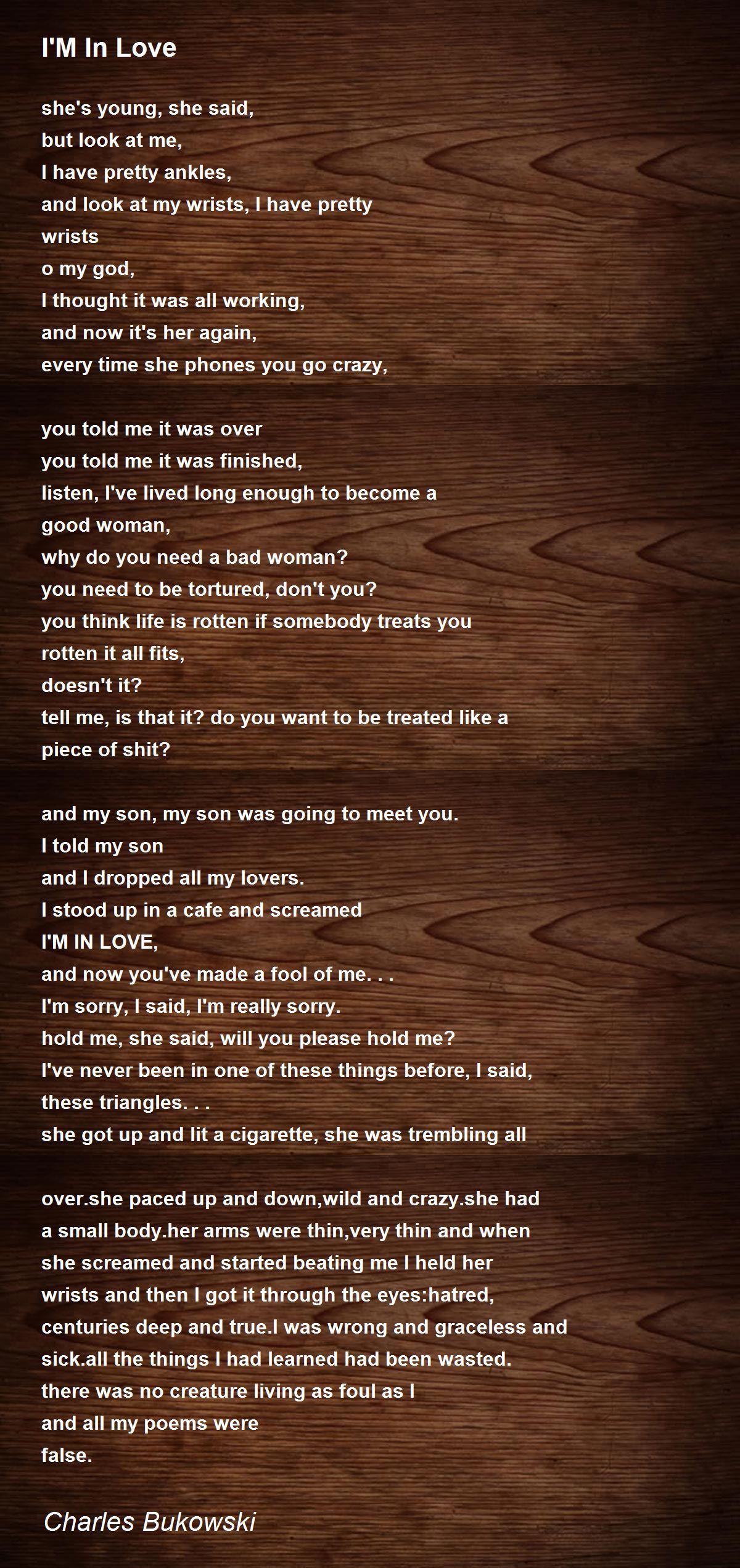 I'M In Love Poem by Charles Bukowski - Poem Hunter