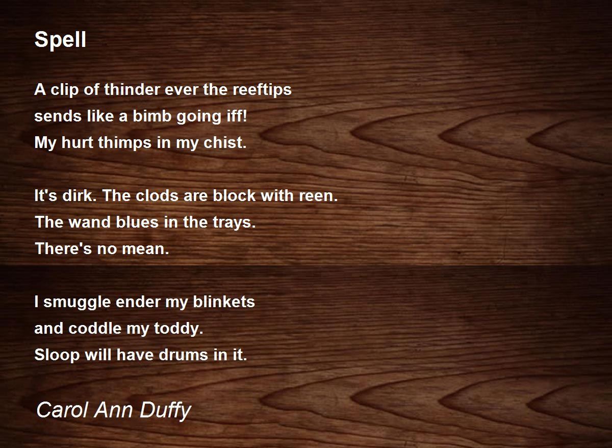 Spell Poem by Carol Ann Duffy - Poem Hunter