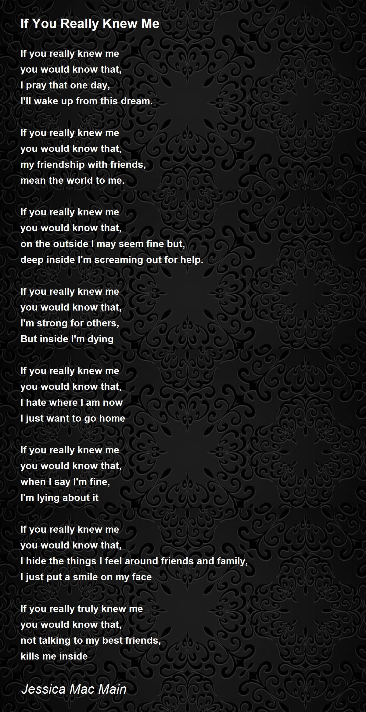If You Really Knew Me Poem By Jessica Mac Main Poem Hunter