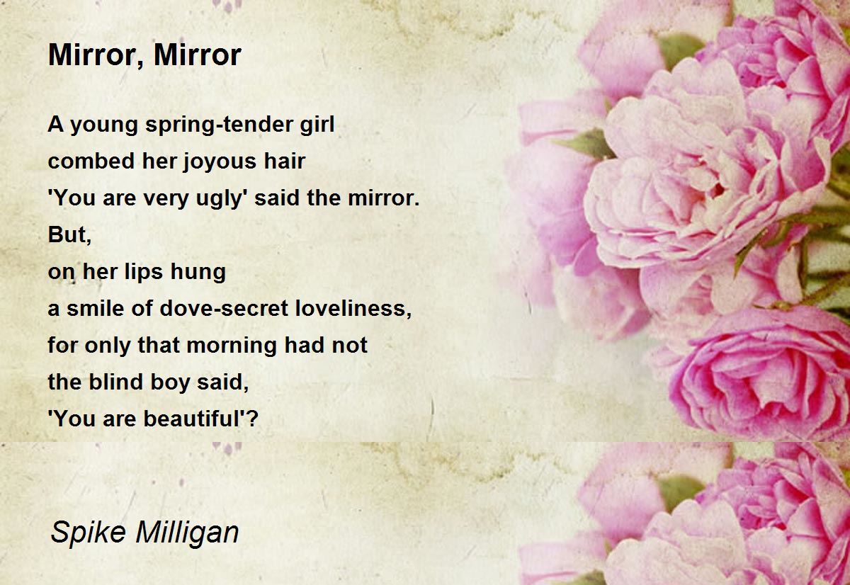 Mirror, Mirror by Spike Milligan - Mirror, Mirror Poem