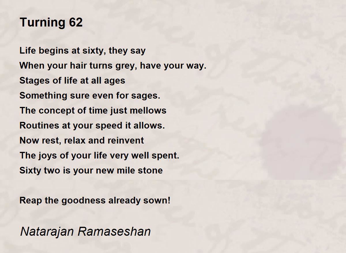 Turning 62 Turning 62 Poem by Natarajan Ramaseshan