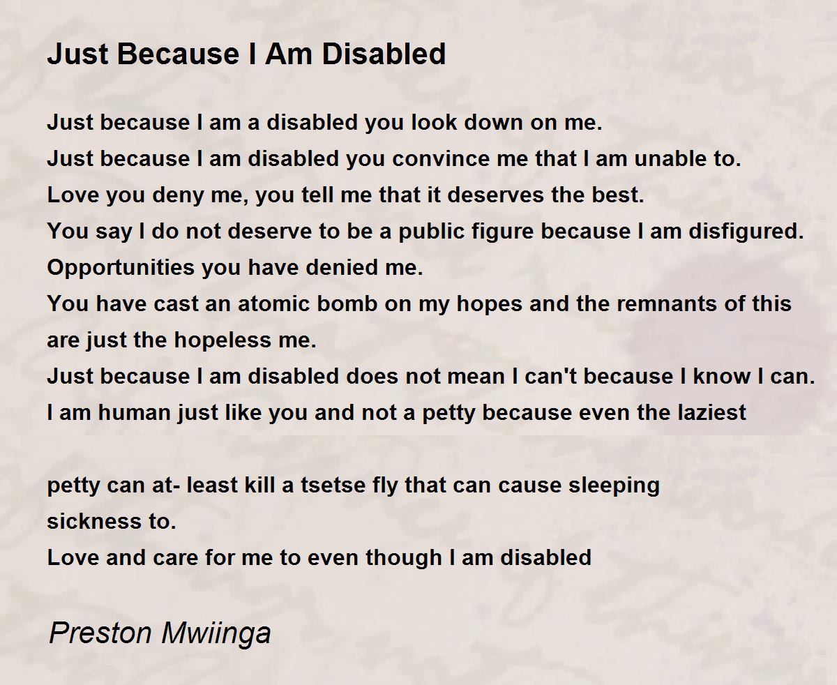 Just Because I Am Disabled Poem by Preston Mwiinga Poem Hunter