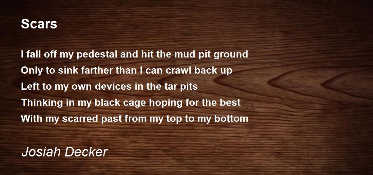 Scars Scars Poem by Josiah Decker