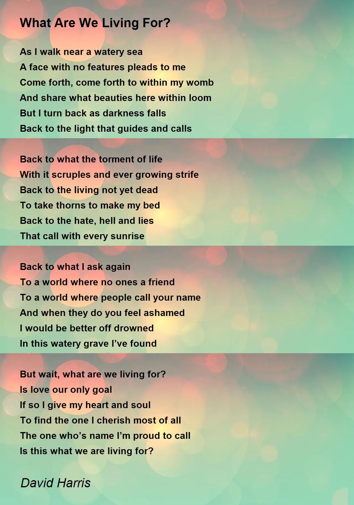 What Are We Living For? What Are We Living For? Poem by David Harris