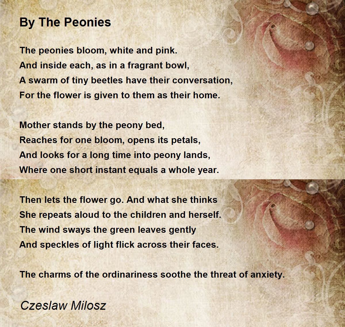 By The Peonies By The Peonies Poem by Czeslaw Milosz