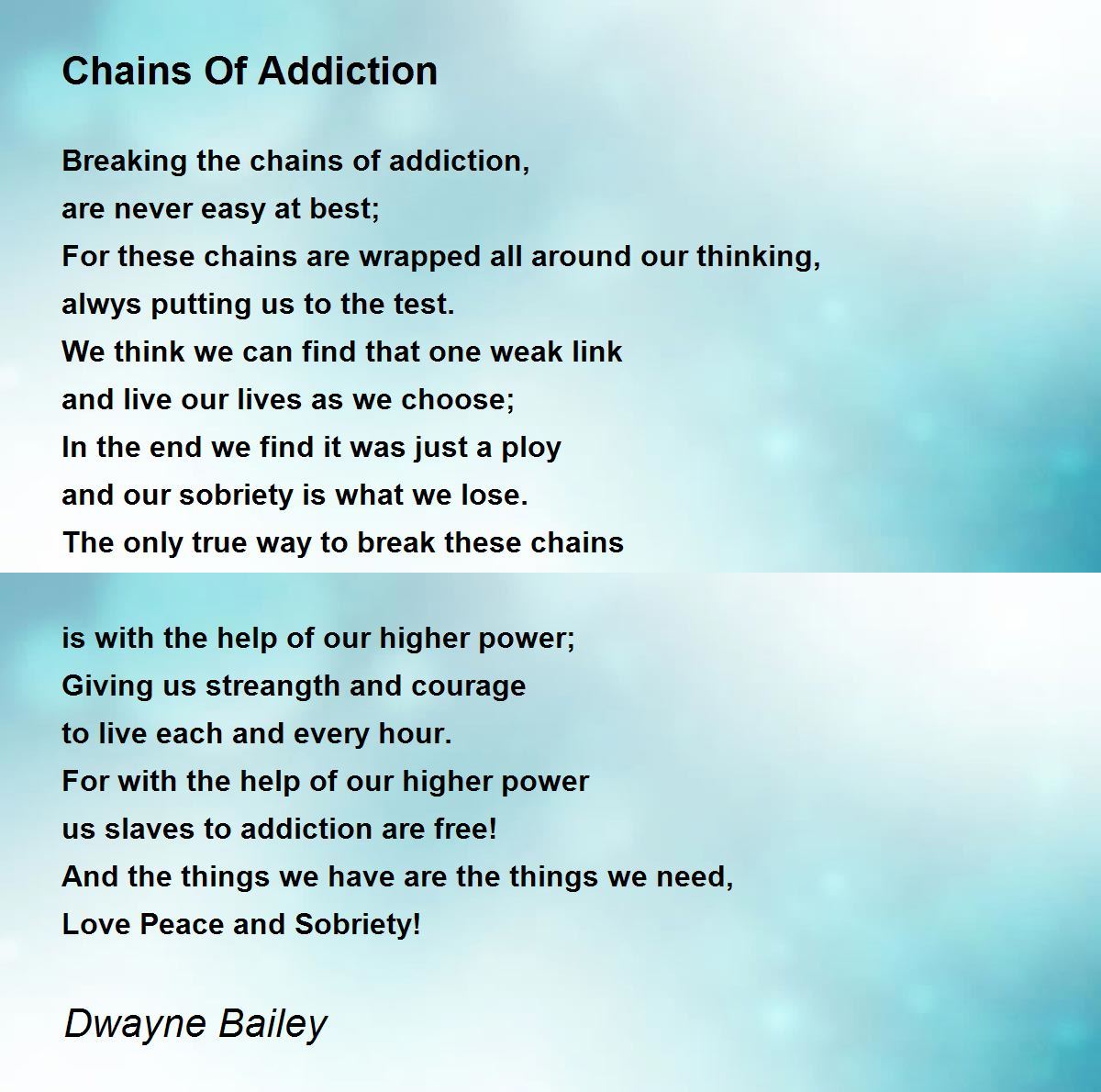 Chains Of Addiction by Dwayne Bailey Chains Of Addiction Poem