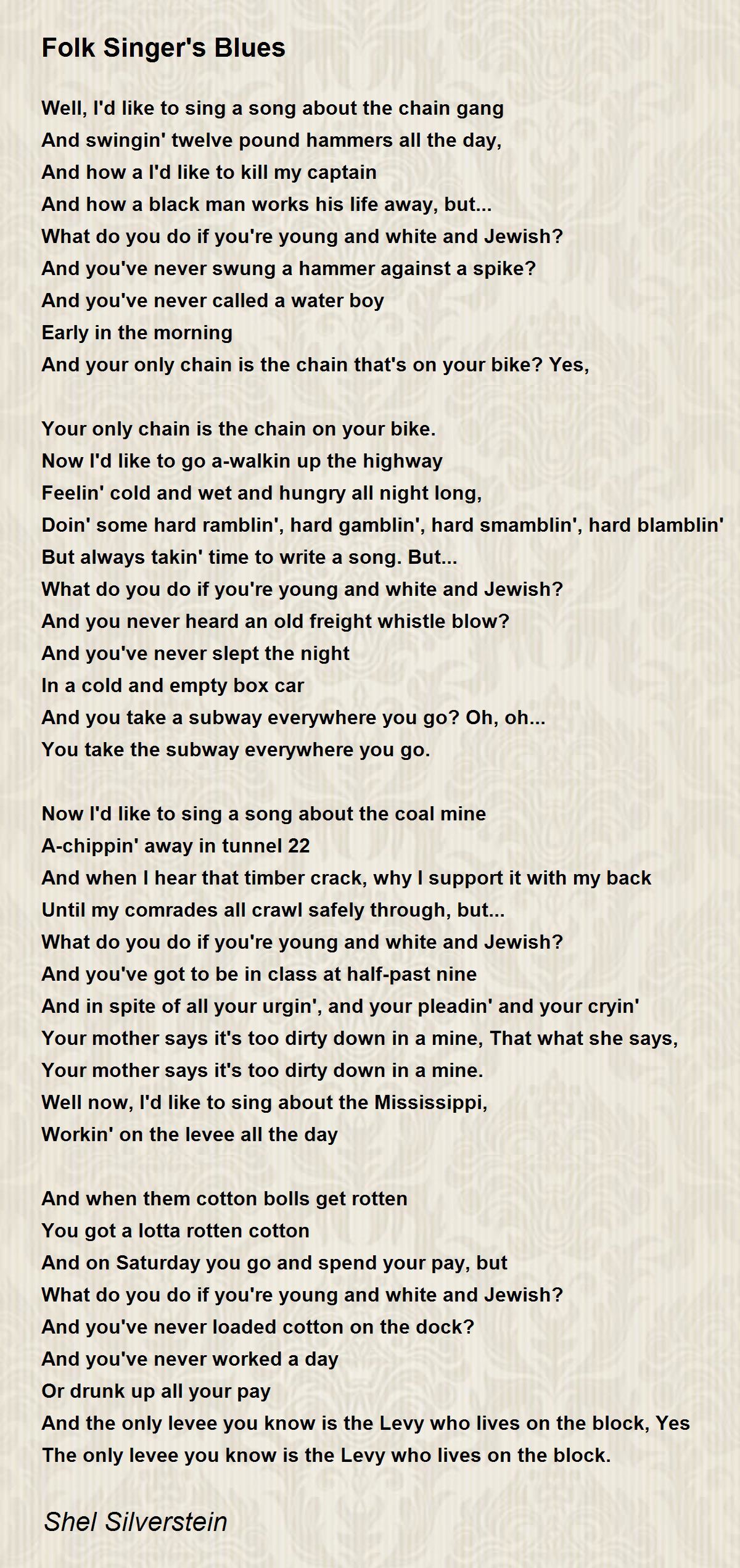 Folk Singer's Blues Folk Singer's Blues Poem by Shel Silverstein