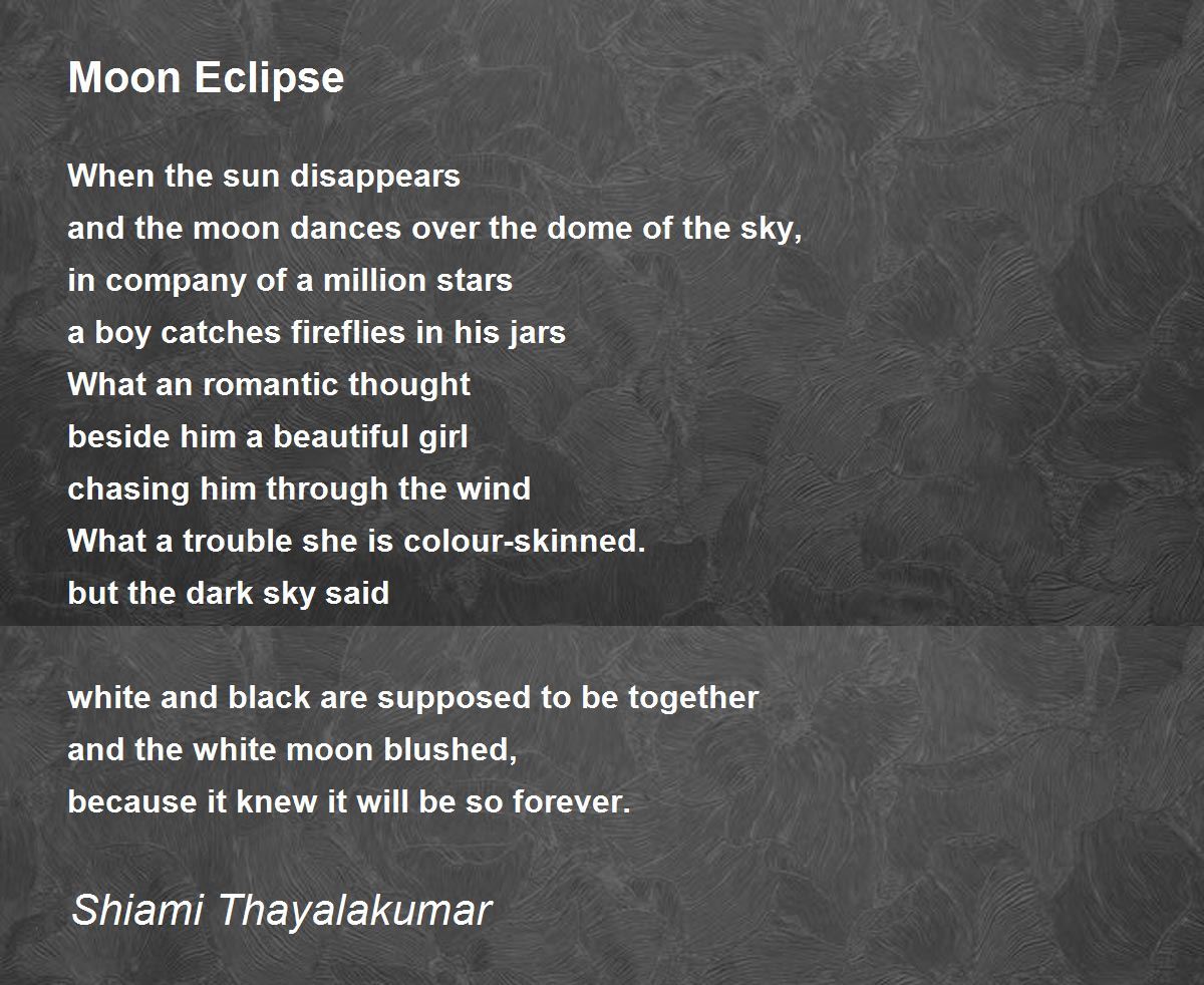 Moon Eclipse By Shiami Thayalakumar Moon Eclipse Poem