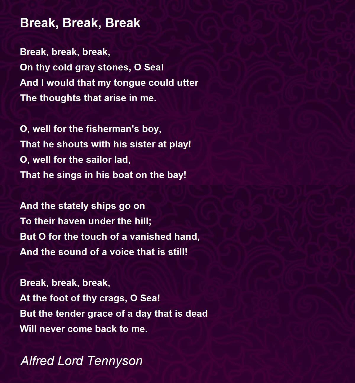 Break, Break, Break Poem by Alfred Lord Tennyson - Poem Hunter
