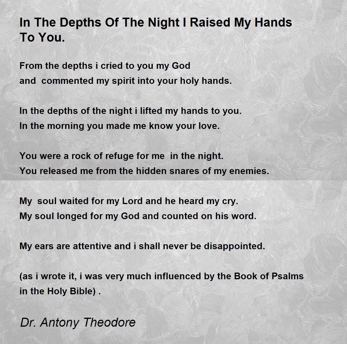 In The Depths Of The Night I Raised My Hands To You. In The Depths Of