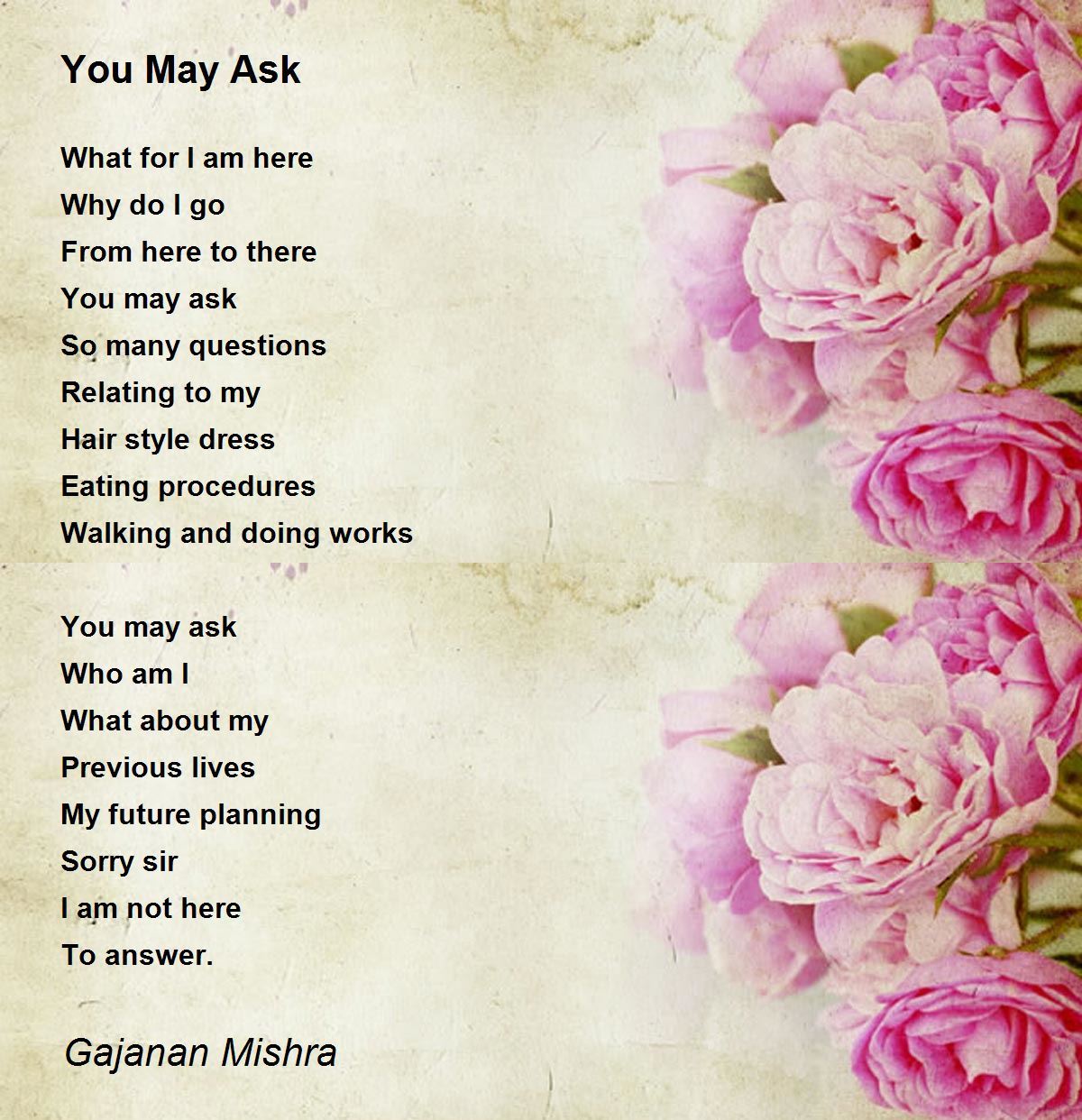 You May Ask by Gajanan Mishra - You May Ask Poem