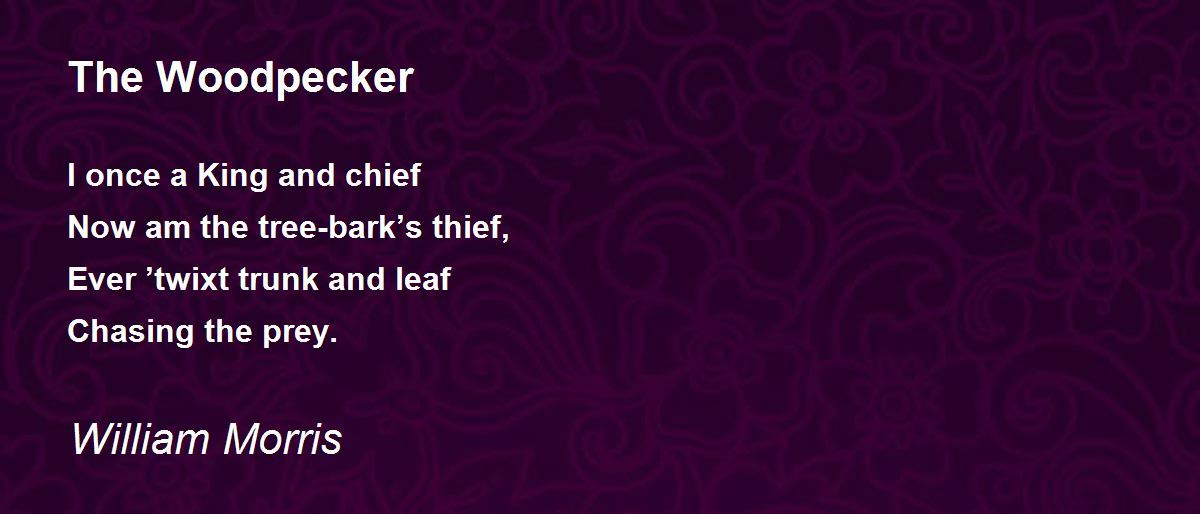 The Woodpecker Poem by William Morris - Poem Hunter