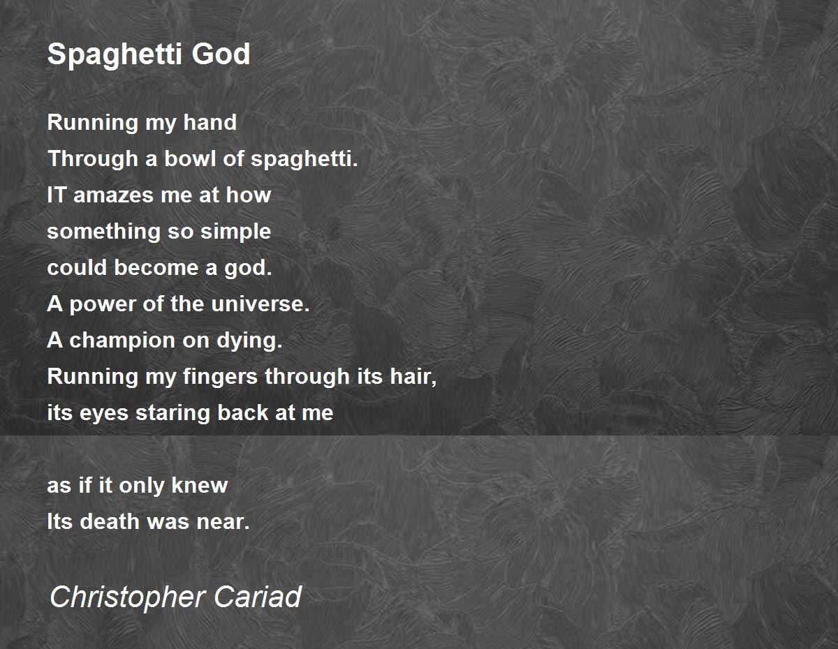 Spaghetti God Poem by Christopher Cariad Poem Hunter