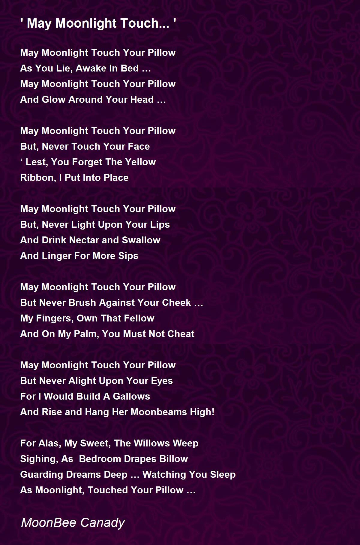 ' May Moonlight Touch... ' Poem by MoonBee Canady Poem Hunter