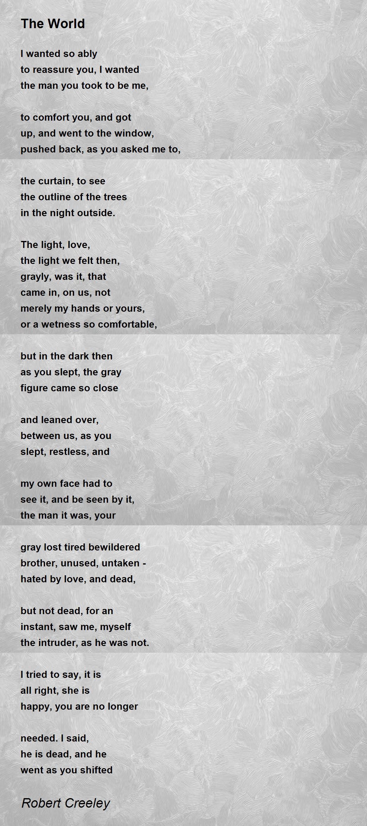 The World Poem by Robert Creeley Poem Hunter