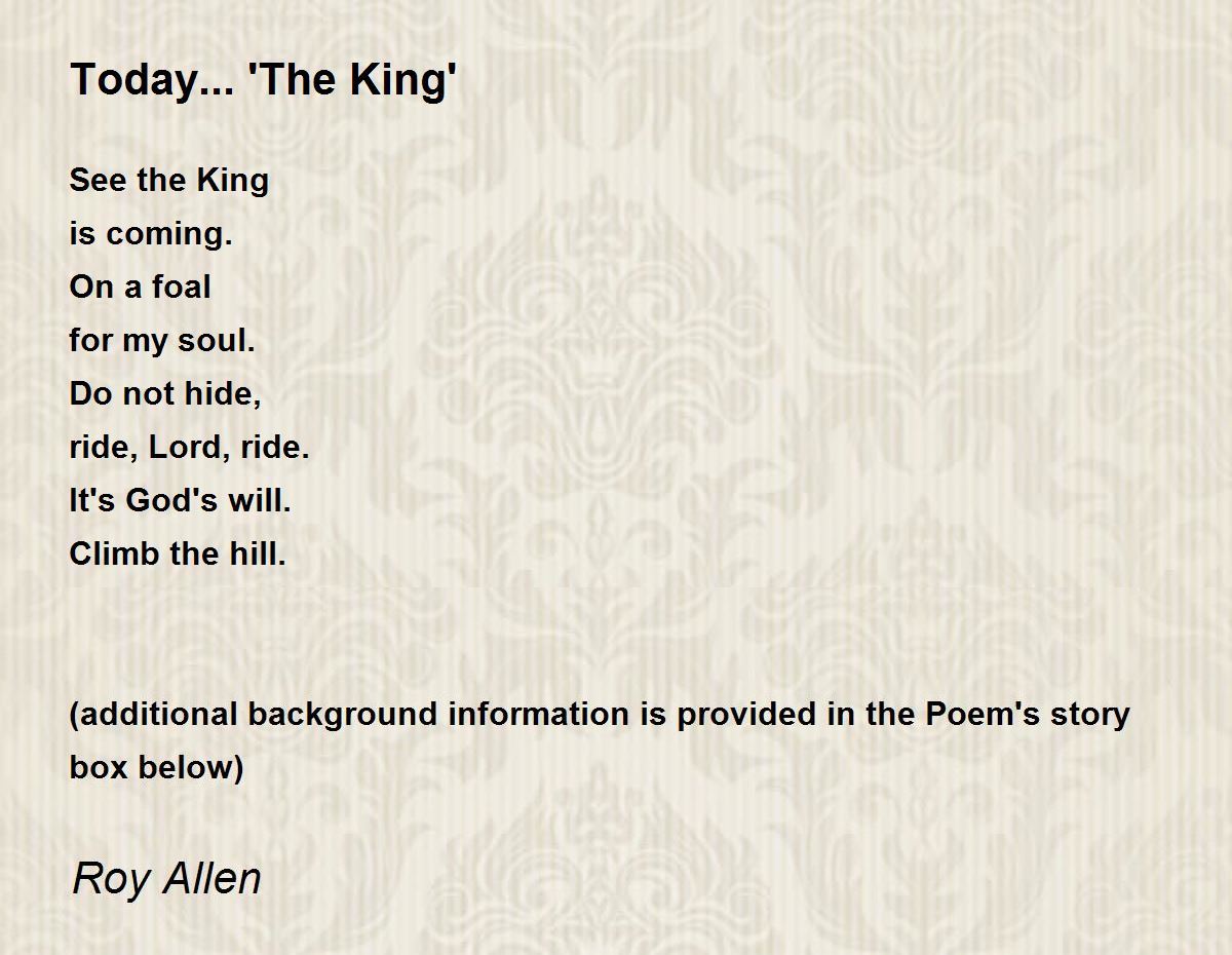Today... 'The King' Today... 'The King' Poem by Roy Allen