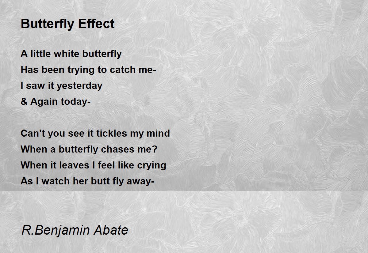 Butterfly Effect by R.Benjamin Abate Butterfly Effect Poem