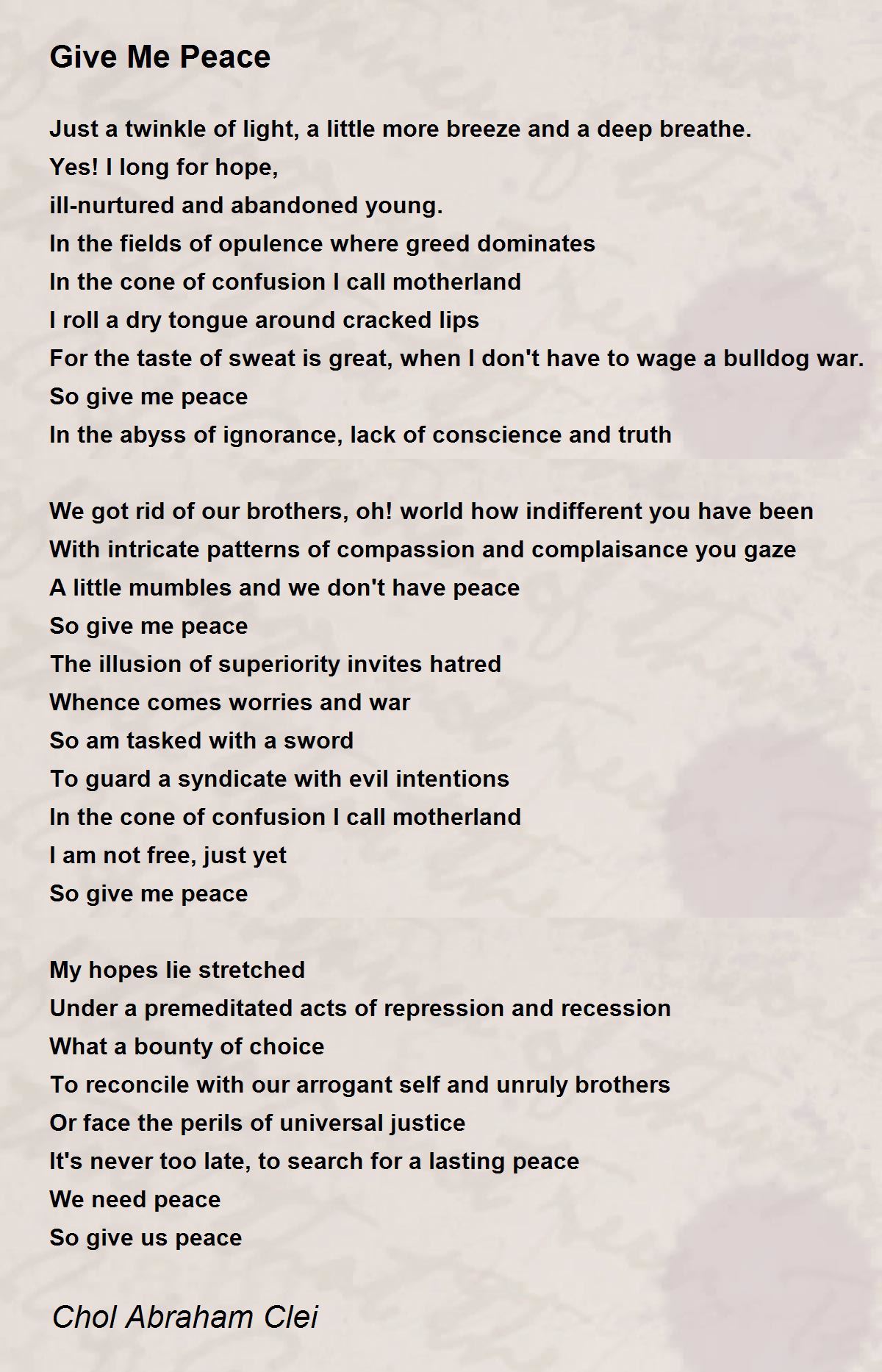 Give Me Peace Give Me Peace Poem by Chol Abraham Clei
