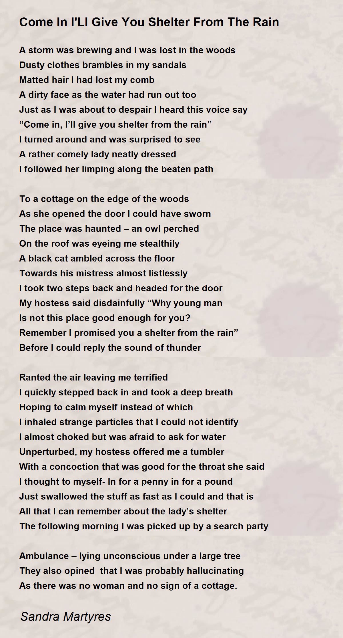 Come In I'Ll Give You Shelter From The Rain Come In I'Ll Give You