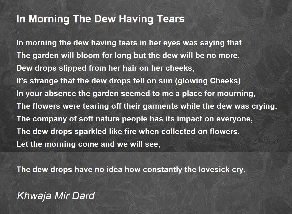 In Morning The Dew Having Tears In Morning The Dew Having Tears Poem