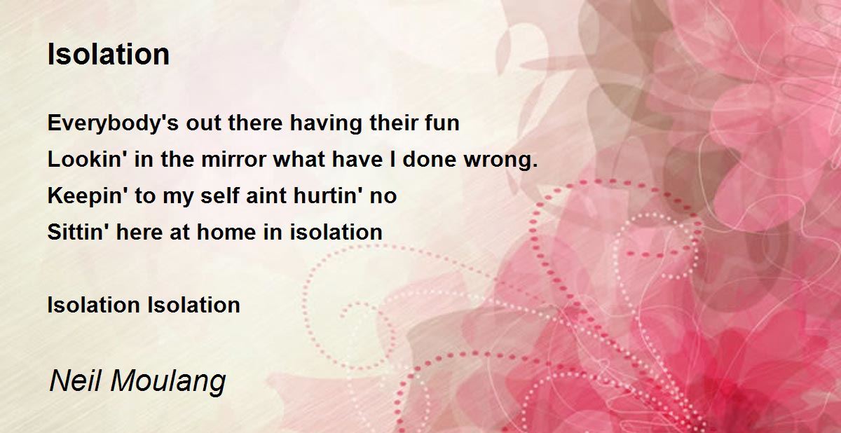 Isolation Isolation Poem by Neil Moulang