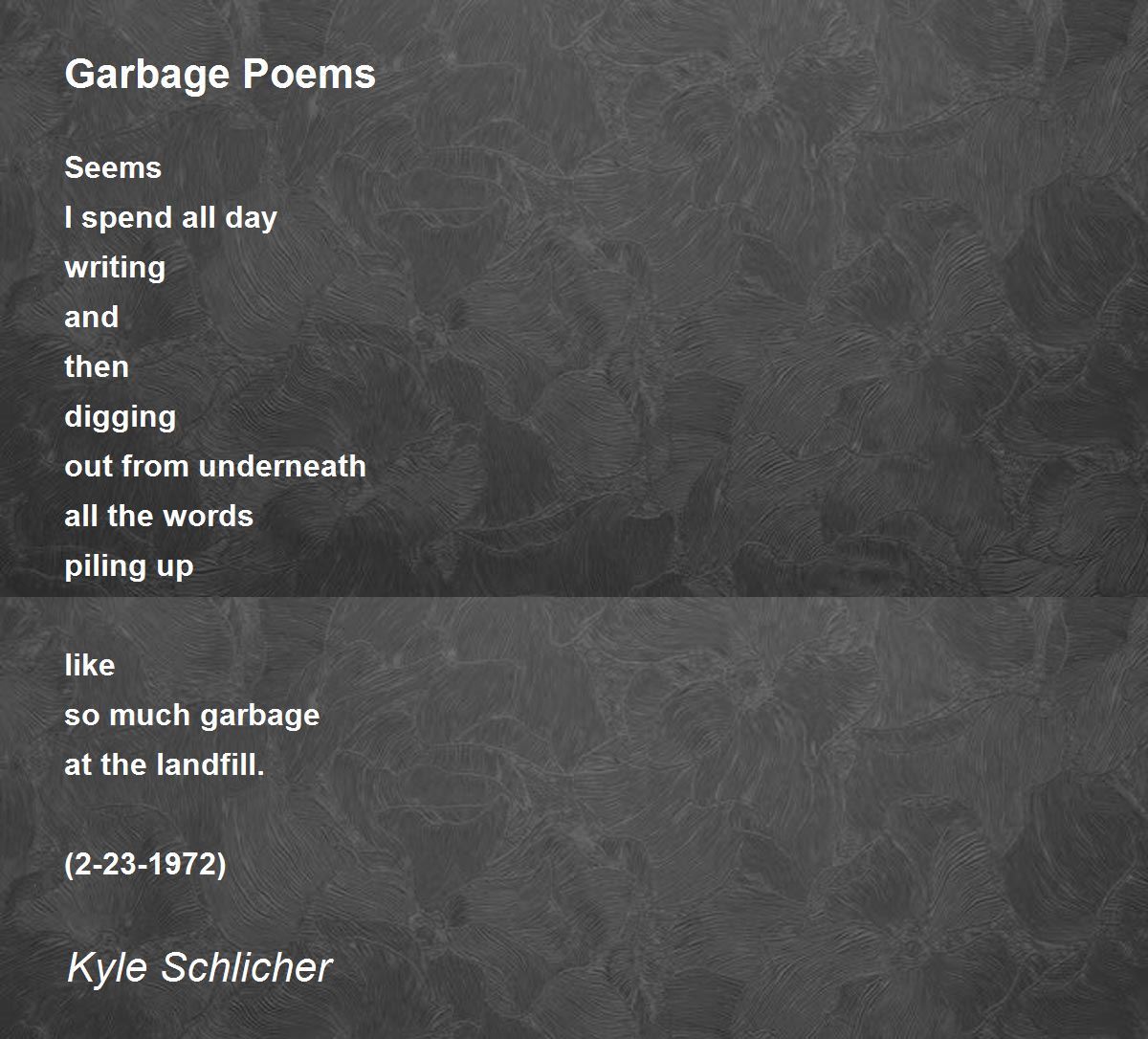 Garbage Poems by Kyle Schlicher Garbage Poems Poem