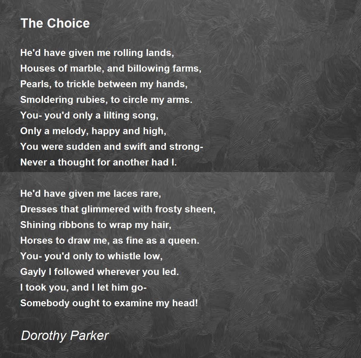 The Choice Poem by Dorothy Parker - Poem Hunter