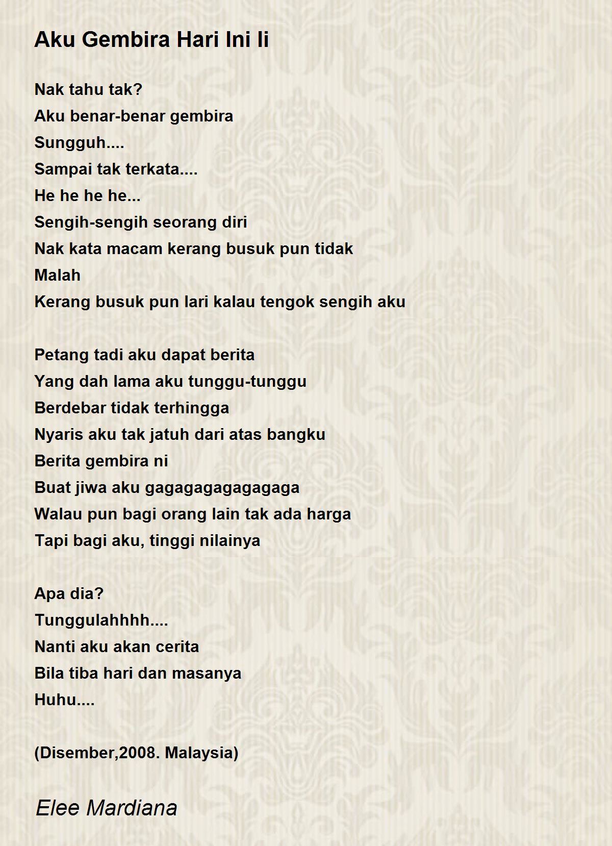 Aku Gembira Hari Ini Ii By Elee Mardiana Aku Gembira Hari Ini Ii Poem