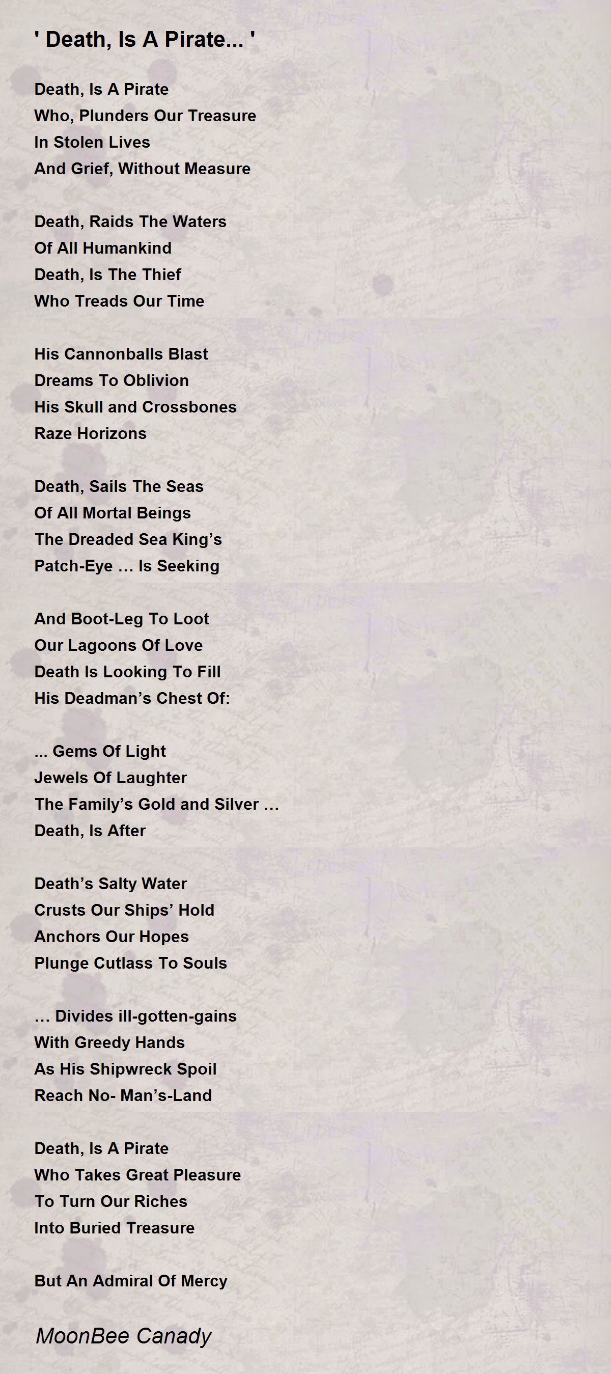 ' Death, Is A Pirate... ' ' Death, Is A Pirate... ' Poem by MoonBee