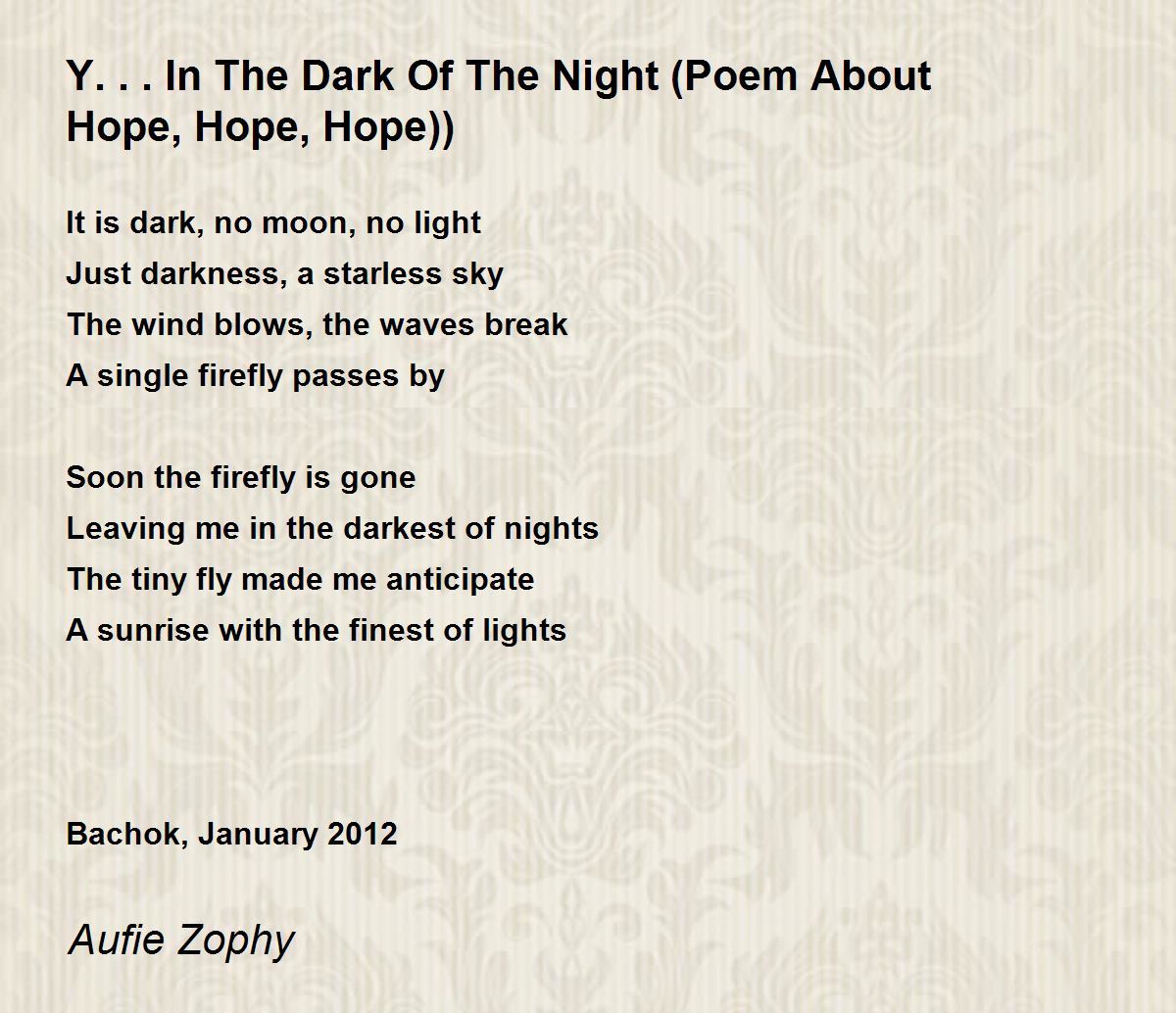 Y... In The Dark Of The Night (Poem About Hope, Hope, Hope)) Poem by