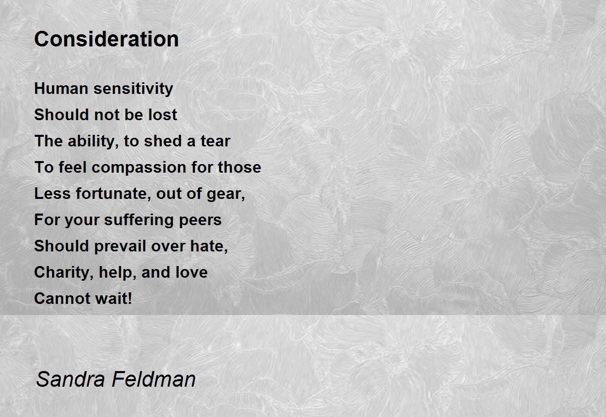 Consideration Poem by Sandra Feldman - Poem Hunter