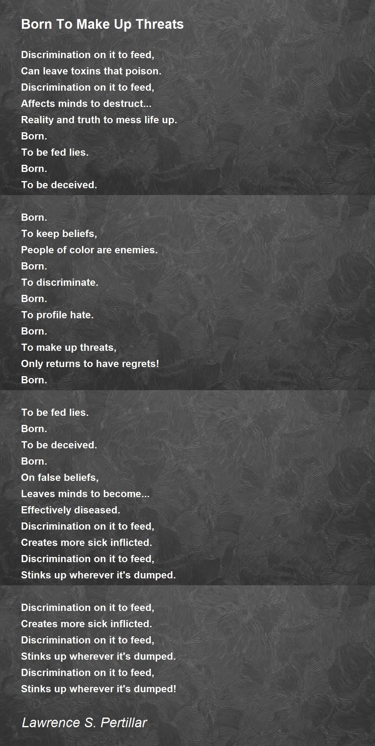 Born To Make Up Threats Born To Make Up Threats Poem by Lawrence S