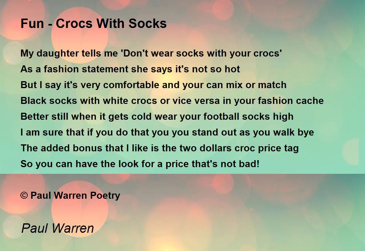 Fun Crocs With Socks Fun Crocs With Socks Poem by Paul Warren