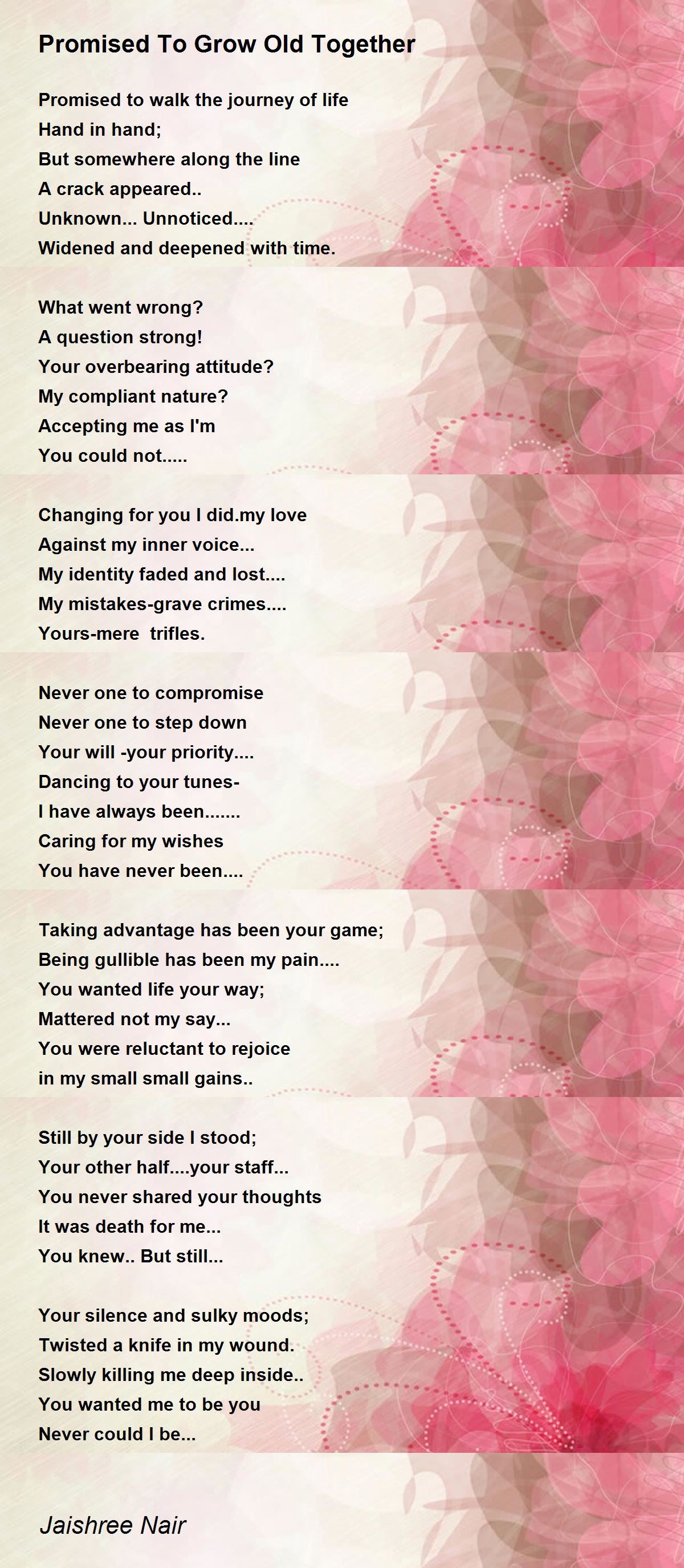 Promised To Grow Old Together Promised To Grow Old Together Poem by